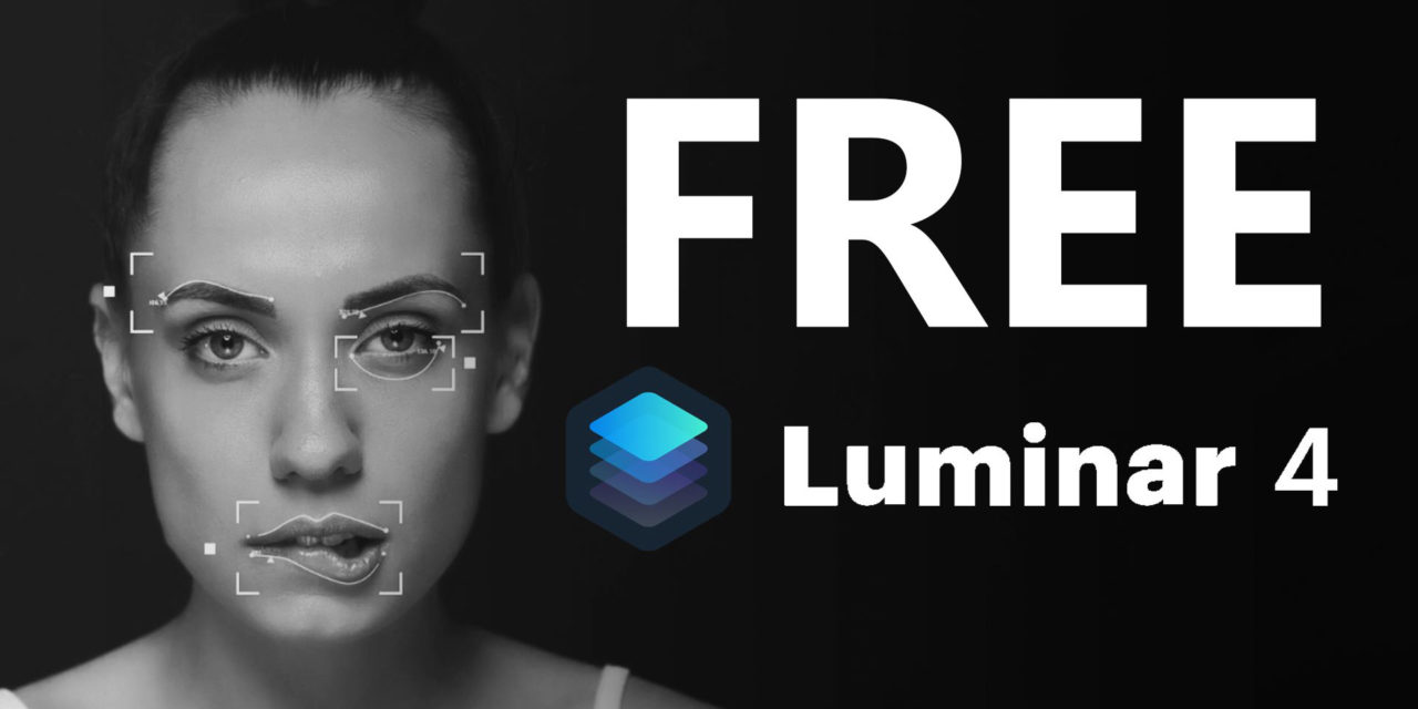 FREE Luminar 4!