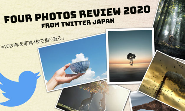 “Four photos review 2020” from Twitter Japan