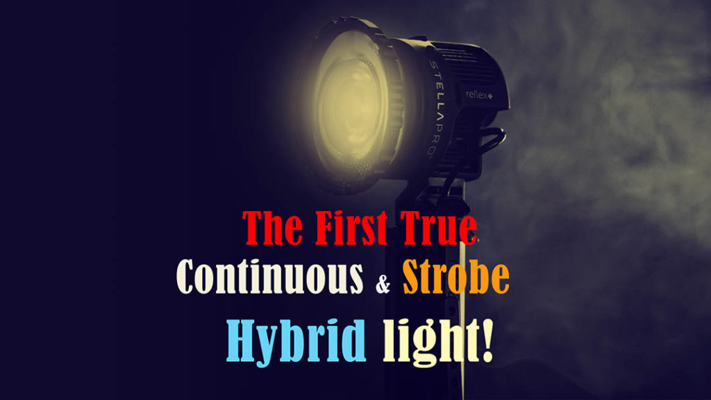 Introducing the StellaPro Reflex S -- the first true Continuous Strobe Hybrid light!