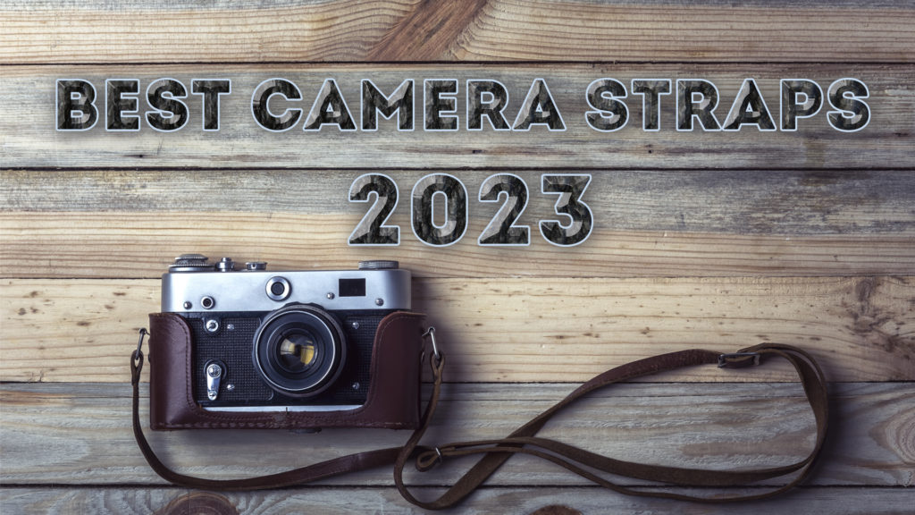 BEST CAMERA STRAP 2023
