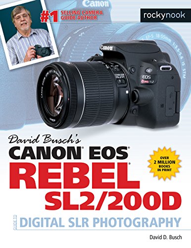 Master DSLR Photography with David Busch’s Canon EOS Rebel SL2/200D Guide