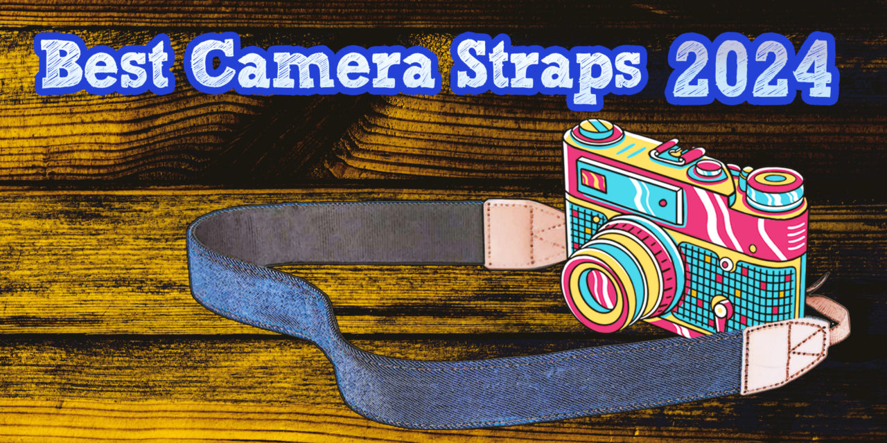 Best Camera Straps for 2024